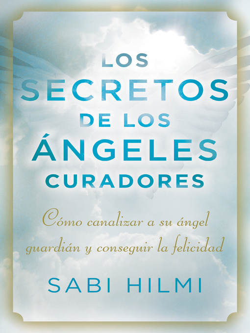 Title details for Los secretos de los ángeles curadores by Sabi Hilmi - Available